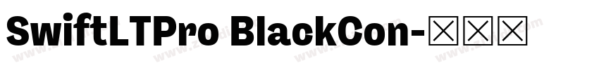 SwiftLTPro BlackCon字体转换 SwiftLTPro BlackCon字体转换